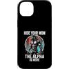 Alpha Wolf Sigma Moon Greek Alpha Wolf S Custodia per iPhone 14 Plus Nascondi la tua mamma The Alpha is Here Wolf Maschio Werwolf Meme