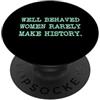 Women Power Metoo Awareness Gift Ideas Le donne ben concluse raramente fanno la storia PopSockets PopGrip Adesivo