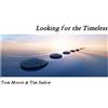 Tim Moore & Tim Sadow Looking for the Timeless (CD) Album
