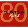 Various Yesterday 80 Part 3 (CD)
