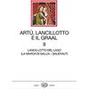 Einaudi Artù, Lancillotto e il Graal. Lancillotto del Lago (La marca di Gallia - Galehaut) (Vol. 2)