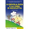 Emme Edizioni La nuvola Olga e la luna in bicicletta. Stampatello maiuscolo. Ediz. a colori