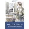 Il Gufo Editore Fantasmi e spettri a Verona e dintorni