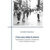 Media Print Editore C'era una volta il centro