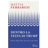 Dentro la testa di Trump