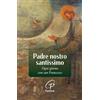 Padre nostro santissimo
