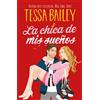 Tessa Bailey Chica de MIS Sueños, La (Tascabile)