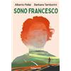 De Agostini Libro - Alberto Pellai / Barbara Tamborini - Sono Francesco - De Agostini