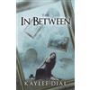 Kaylee Dial The In Between (Tascabile)