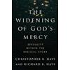 Christopher B Hays Richard B Hays The Widening of God's Mercy (Copertina rigida)