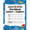 The Alpha CO Learn To Write Workbook Letters & Numbers: Alphabet & N (Tascabile)