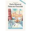 Clara Elise Bernard Paris, Rêves et Pains au Chocolat (Tascabile)