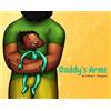 Fabian E. Ferguson Daddy's Arms (Libro di cartone)