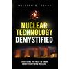William K Terry Nuclear Technology Demystified (Tascabile)