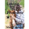 Mary Connealy Loving Her Texas Protector (Tascabile)