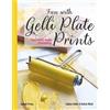 Sabine Ickler Katrin Klink Fun with Gelli Plate Prints (Tascabile)