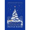 Ingvild Rishøi Brightly Shining (Copertina rigida)