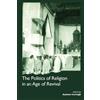 Austen Ivereigh The Politics of Religion in an Age of Revival: Studi (Tascabile)