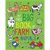 My First Big Book of Farm Animals (Tascabile) My First Big Book of Coloring