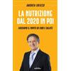 LIBRO LA NUTRIZIONE DAL 2020 IN POI - ANDREA GRIECO