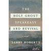 Terry Roberts The Holy Ghost Speakeasy and Revival (Tascabile)