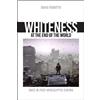 David Venditto Whiteness at the End of the World (Tascabile)