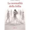 DUCALE La normalità della follia