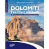 Gli itinerari più belli Dolomiti. I sentieri più belli: 40 escursioni d'autore alle Dolomiti più autentiche