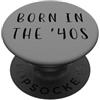 YO! Nato negli anni '40 divertente dichiarazione nostalgica PopSockets PopGrip Adesivo