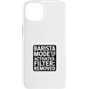 Coffee Humor Lab Custodia per iPhone 14 Plus Sarcastic Barista Mode Filtro attivato rimosso