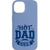 Hot Dad Club Men Shop II Custodia per iPhone 14 Hot Dad Club Funny Father's Day Men Humor