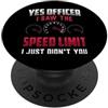 Gara Controllo Segno Della Strada Guida Sì Ho Visto Il Limite Di Velocità Detti Corse Auto PopSockets PopGrip Adesivo