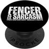 Sport Fencing Gift And Gear For Men And Scherma divertente scherma e sarcasmo Uomini Donne PopSockets PopGrip Adesivo