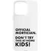 Funny Mortician Gifts and Apparel by Kan Custodia per iPhone 15 Pro Max Mortician ufficiale Don't Try at Home Kids Mortician