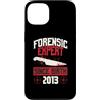 True Crime Merch for Investigative Crime Custodia per iPhone 13 Esperto forense dalla nascita 2013 Compleanno a tema crimine vero