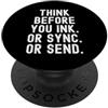 Mindful Communication Thoughtful Sarcast Pensa prima di inchiostrare o sincronizzare o inviare spiritoso PopSockets PopGrip Adesivo