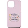Morning Mercy Collection Custodia per iPhone 12 Pro Max Le sue misericordie sono nuove lamentazioni ogni mattina 3 22 23