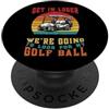 InGENIUS Camicie e regali divertenti per Divertente Golfista Entrare perdente Stiamo andando PopSockets PopGrip Adesivo