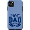 Hot Dad Club Men Shop II Custodia per iPhone 11 Pro Max Hot Dad Club Funny Father's Day Men Humor