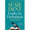 Susie Dent Guilty by Definition (Tascabile) Clarendon Lexicographers