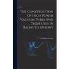 Cyril Moreau Ja The Construction Of High Power Vacuum Tubes A (Copertina rigida)