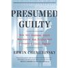 Erwin Chemerinsky Presumed Guilty (Tascabile)