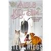Steve Higgs Aisle Kill Him (Tascabile) Felicity Philips Investigates