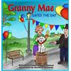 Candice Mary Thomas Granny Mae Saves the Day (Copertina rigida)