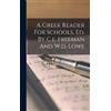 Anonymous A Greek Reader For Schools, Ed. By C.e. Freeman And (Copertina rigida)