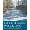 Robert Chuckrow Tai Chi Walking (Tascabile)