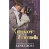 Renee Rose Romance Compiacere il colonnello: Un romanzo Regency bollente