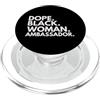 Dope Ambassador Career Culture Dope Black Woman Ambassador ha dato potere al Black History Month PopSockets PopGrip per MagSafe
