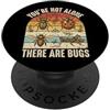 Cacciatore Di Insetti Collezionista Di I You're Not Alone There Are Bugs Ragno PopSockets PopGrip Adesivo