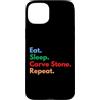 RockForm Studio Custodia per iPhone 15 Plus Eat Sleep Carve Stone Repeat per intagliatori di pietre e amanti